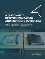 A Disconnect Between Education and Economic Outcomes - What Education Leaders Think